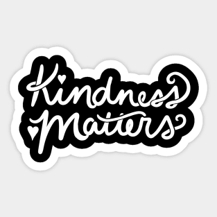 Kindness Matters Sticker